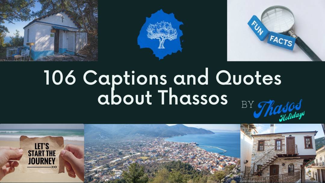 106 Captions and Quotes about Thassos